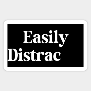 Easily Distracted Sticker